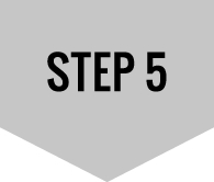 STEP 5