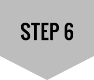 STEP 6